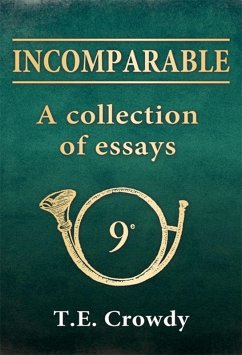 Incomparable: A Collection of Essays (eBook, ePUB) - Crowdy, Terry