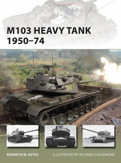 M103 Heavy Tank 1950-74 (eBook, ePUB) - Estes, Kenneth W