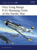 Very Long Range P-51 Mustang Units of the Pacific War (eBook, ePUB)