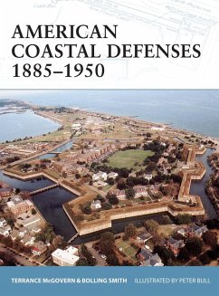 American Coastal Defenses 1885-1950 (eBook, ePUB) - McGovern, Terrance; Smith, Bolling