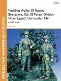 Modelling Waffen-SS Figures Grenadiers, 12th SS-Panzer-Division 'Hitler Jugend', Normandy, 1944 (eBook, ePUB)