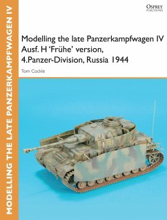 Modelling the late Panzerkampfwagen IV Ausf. H 'Frühe' version, 4.Panzer-Division, Russia 1944 (eBook, ePUB) - Cockle, Tom; Edmundson, Gary