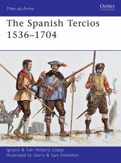 The Spanish Tercios 1536-1704 (eBook, ePUB) - López, Ignacio J. N.