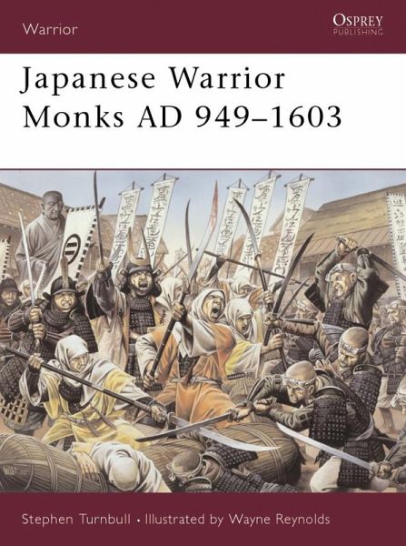 Japanese Warrior Monks AD 949-1603 (eBook, ePUB) Japanese Warrior Monks AD 949-1603 (eBook, ePUB)