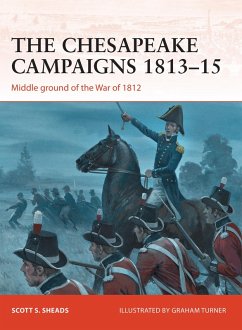 The Chesapeake Campaigns 1813-15 (eBook, ePUB) - Sheads, Scott S.