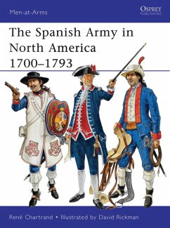 The Spanish Army in North America 1700-1793 (eBook, ePUB) - Chartrand, René