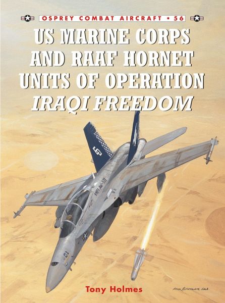 US Marine Corps and RAAF Hornet Units of Operation Iraqi Freedom (eBook, ePUB) US Marine Corps and RAAF Hornet Units of Operation Iraqi Freedom (eBook, ePUB)