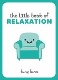 The Little Book of Relaxation (eBook, ePUB)