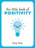 The Little Book of Positivity (eBook, ePUB)