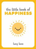 The Little Book of Happiness (eBook, ePUB)