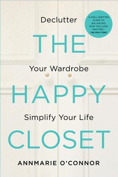 The Happy Closet - Well-Being is Well-Dressed (eBook, ePUB) - O'Connor, Annmarie