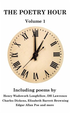 The Poetry Hour - Volume 1 (eBook, ePUB) - Browning, Elizabeth Barrett; Poe, Edgar Allan; Lawrence, David Herbert