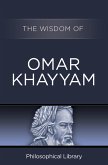 The Wisdom of Omar Khayyam (eBook, ePUB)