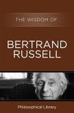 The Wisdom of Bertrand Russell (eBook, ePUB)