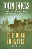The Bold Frontier (eBook, ePUB) The Bold Frontier (eBook, ePUB)