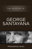 The Wisdom of George Santayana (eBook, ePUB)
