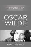 The Wisdom of Oscar Wilde (eBook, ePUB)