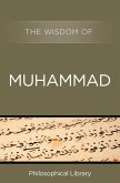 The Wisdom of Muhammad (eBook, ePUB)