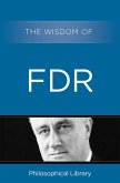 The Wisdom of FDR (eBook, ePUB)