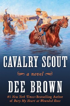 Cavalry Scout (eBook, ePUB) - Brown, Dee Cavalry Scout (eBook, ePUB) - Brown, Dee