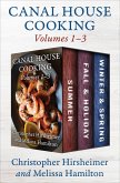 Canal House Cooking Volumes 1-3 (eBook, ePUB) Canal House Cooking Volumes 1-3 (eBook, ePUB)