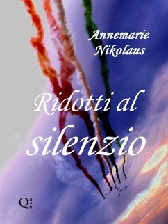 Ridotti al silenzio (eBook, ePUB) - Nikolaus, Annemarie