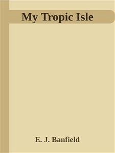 My Tropic Isle (eBook, ePUB) - J. Banfield, E.