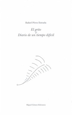 El grito & diario de un tiempo difícil - Pérez Estrada, Rafael