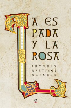 La espada y la rosa - Martínez Menchén, Antonio