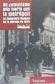 Un comunismo más fuerte que la metrópoli : la autonomía en la década de 1970