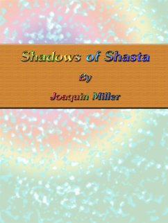 Shadows of Shasta (eBook, ePUB) - Miller, Joaquin