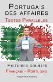 Portugais des affaires - Texte parallèle - Histoires courtes (Français - Portugais) (eBook, ePUB)