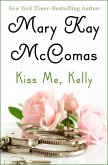 Kiss Me, Kelly (eBook, ePUB)