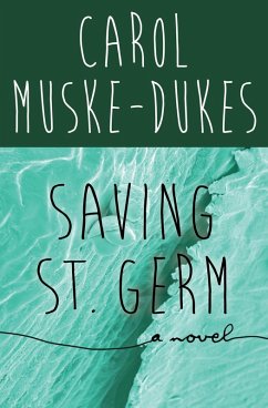 Saving St. Germ (eBook, ePUB) - Muske-Dukes, Carol
