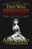 This Was Burlesque (eBook, ePUB) This Was Burlesque (eBook, ePUB)