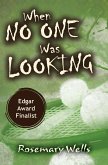 When No One Was Looking (eBook, ePUB) When No One Was Looking (eBook, ePUB)