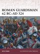 Roman Guardsman 62 BC-AD 324 (eBook,... - Bild 1