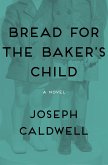 Bread for the Baker's Child (eBook, ePUB)