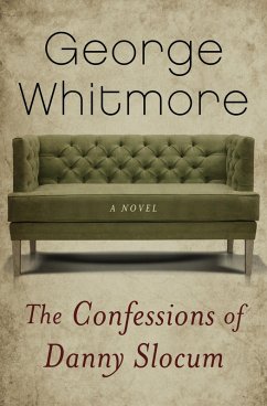 The Confessions of Danny Slocum (eBook, ePUB) - Whitmore, George