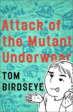 Attack of the Mutant Underwear (eBook, ePUB) - Birdseye, Tom