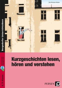 Kurzgeschichten lesen, hören und verstehen - Schulze-Knitter, Uta