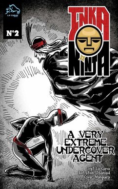 Cover Inka Ninja N° 2 - A very extreme undercover agent (eBook, ePUB)