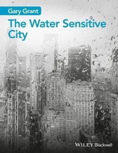 The Water Sensitive City - Grant, Gary