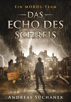 Das Echo des Schreis / Ein MORDs-Team Bd.12 (eBook, ePUB) - Suchanek, Andreas