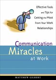 Communication Miracles at Work (eBook, ePUB) Communication Miracles at Work (eBook, ePUB)
