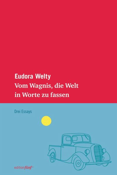 Vom Wagnis, die Welt in Worte zu fassen (eBook, ePUB) Vom Wagnis, die Welt in Worte zu fassen (eBook, ePUB)