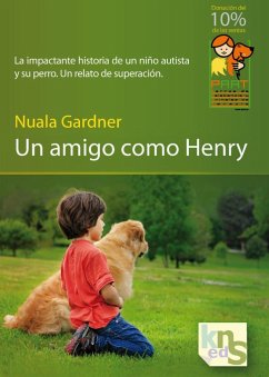 Un amigo como Henry : la impactante historia de un niño autista y su perro : un relato de superación - Gardner, Nuala