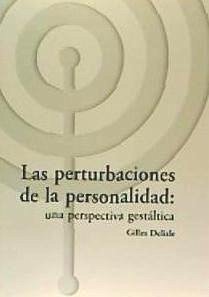 Las perturbaciones de la personalidad - Delisle, Gilles