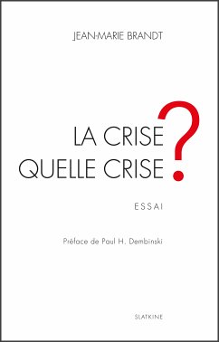 La crise, quelle crise ? (eBook, ePUB) - Brandt, Jean-Marie