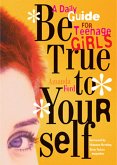 Be True to Yourself (eBook, ePUB) Be True to Yourself (eBook, ePUB)